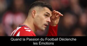 Quand la Passion du Football Déclenche les Émotions