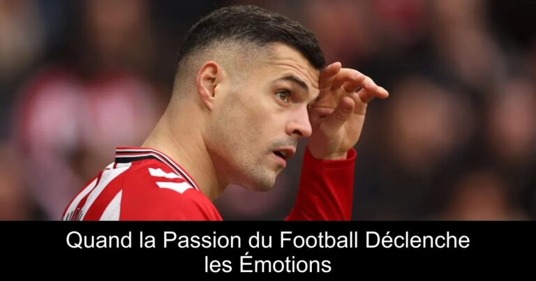 Quand la Passion du Football Déclenche les Émotions