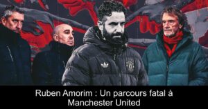 Ruben Amorim : Un parcours fatal à Manchester United
