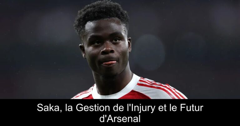 Saka, la Gestion de l'Injury et le Futur d'Arsenal