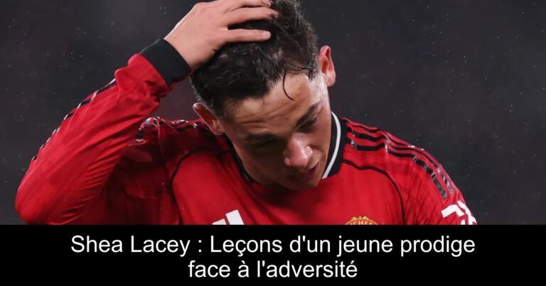 Shea Lacey : Leçons d'un jeune prodige face à l'adversité