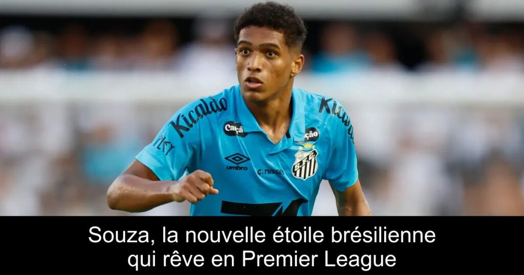 Souza, la nouvelle étoile brésilienne qui rêve en Premier League