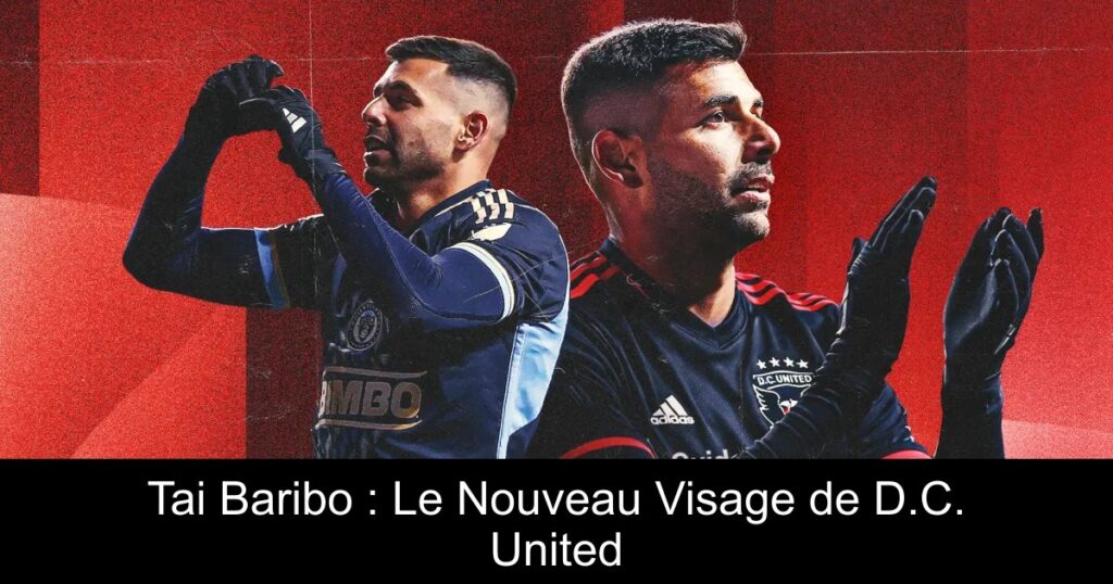 Tai Baribo : Le Nouveau Visage de D.C. United