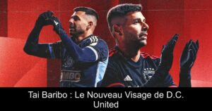 Tai Baribo : Le Nouveau Visage de D.C. United