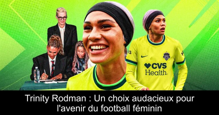 Trinity Rodman : Un choix audacieux pour l'avenir du football féminin