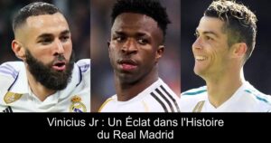 Vinicius Jr : Un Éclat dans l&rsquo;Histoire du Real Madrid