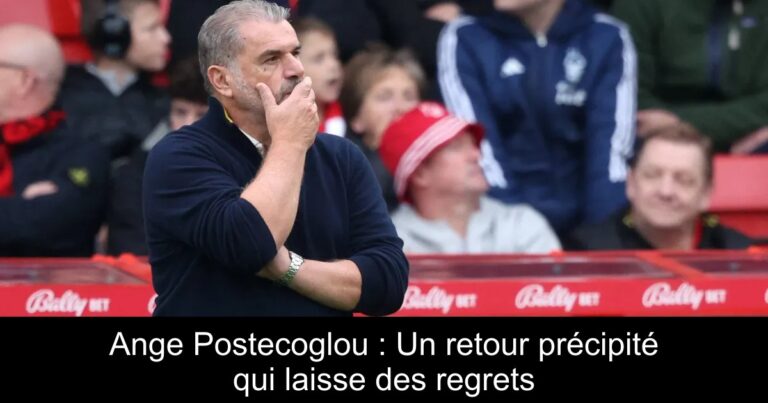 Ange Postecoglou : Un retour précipité qui laisse des regrets