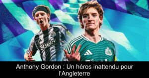 Anthony Gordon : Un héros inattendu pour l&rsquo;Angleterre