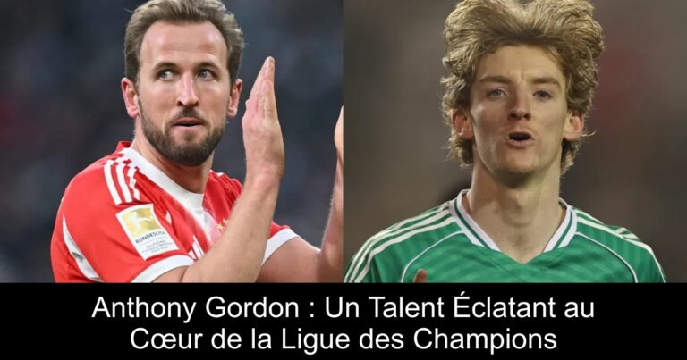 Anthony Gordon : Un Talent Éclatant au Cœur de la Ligue des Champions