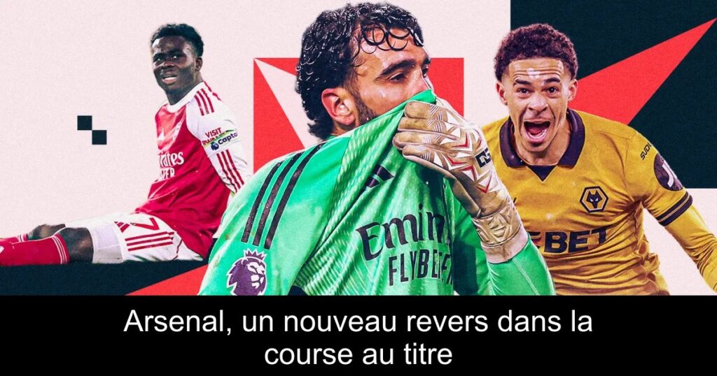 Arsenal, un nouveau revers dans la course au titre