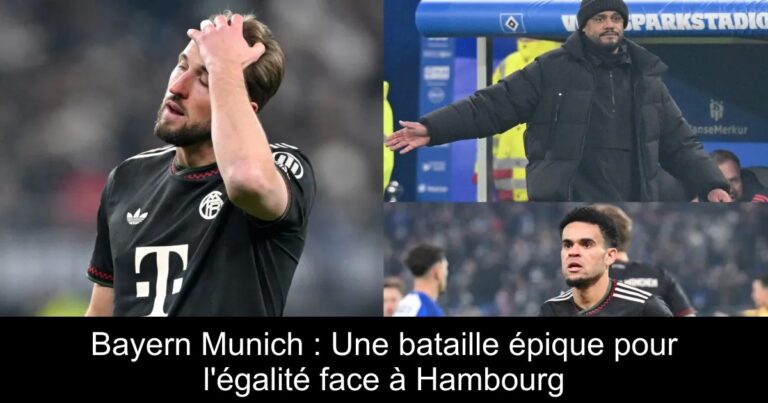 Bayern Munich : Une bataille épique pour l'égalité face à Hambourg