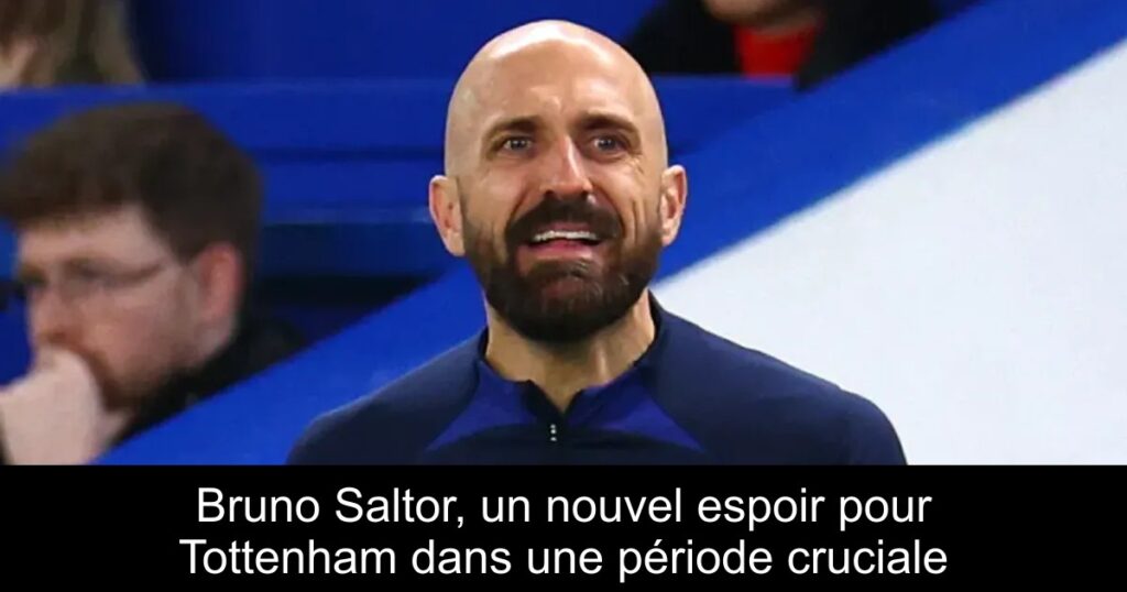 Bruno Saltor, un nouvel espoir pour Tottenham dans une période cruciale