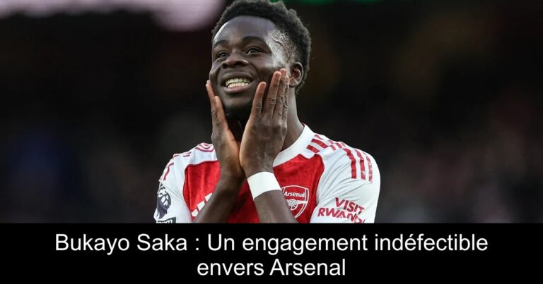 Bukayo Saka : Un engagement indéfectible envers Arsenal