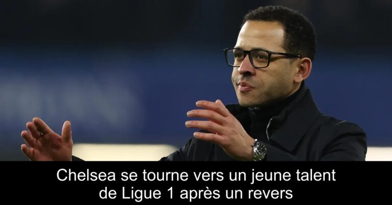 Chelsea se tourne vers un jeune talent de Ligue 1 après un revers