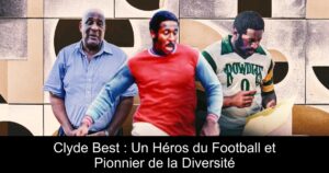 Clyde Best : Un Héros du Football et Pionnier de la Diversité