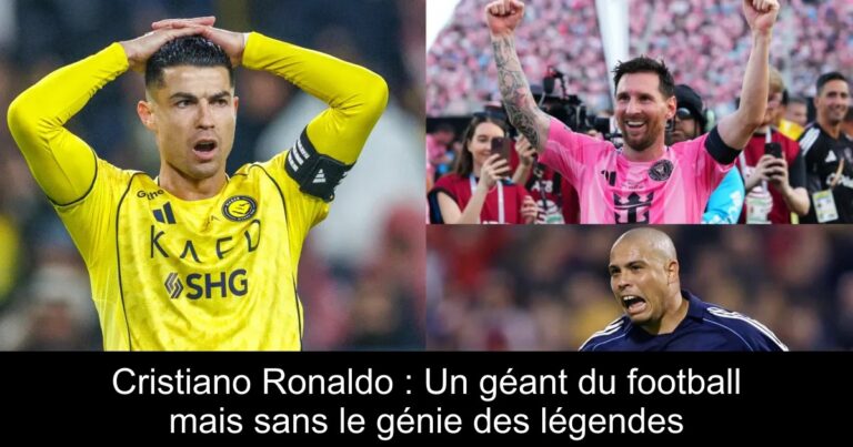 Cristiano Ronaldo : Un géant du football mais sans le génie des légendes
