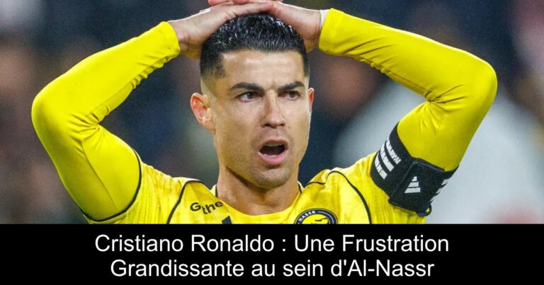 Cristiano Ronaldo : Une Frustration Grandissante au sein d'Al-Nassr