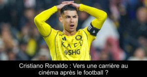 Cristiano Ronaldo : Vers une carrière au cinéma après le football ?