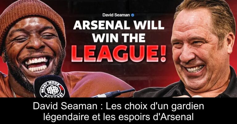 David Seaman : Les choix d'un gardien légendaire et les espoirs d'Arsenal