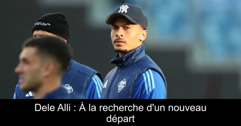 Dele Alli : À la recherche d'un nouveau départ