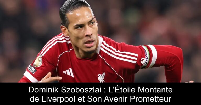 Dominik Szoboszlai : L'Étoile Montante de Liverpool et Son Avenir Prometteur