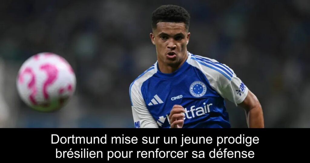 Dortmund mise sur un jeune prodige brésilien pour renforcer sa défense