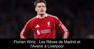 Florian Wirtz : Les Rêves de Madrid et l&rsquo;Avenir à Liverpool