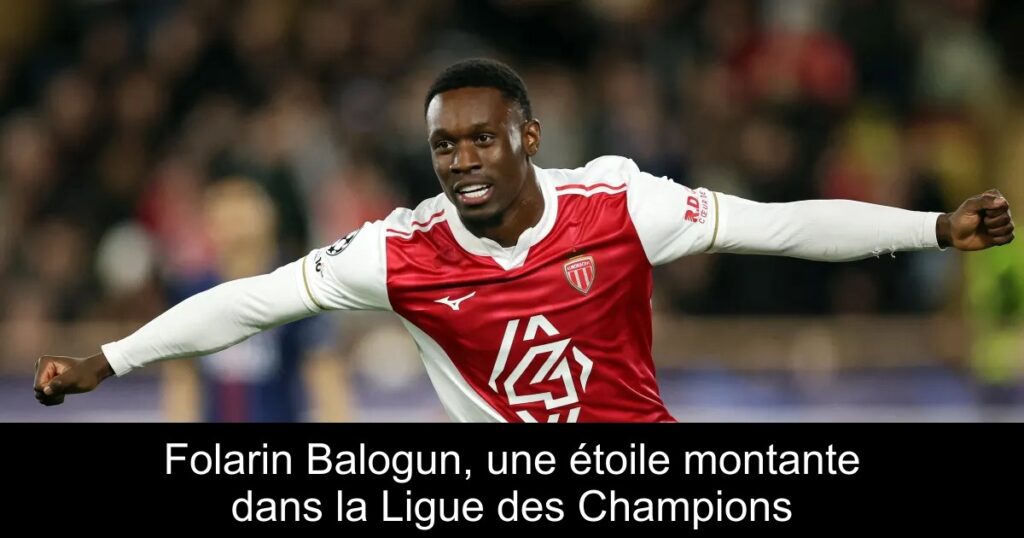 Folarin Balogun, une étoile montante dans la Ligue des Champions