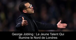 George Jobling : Le Jeune Talent Qui Illumine le Nord de Londres