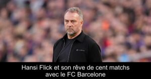 Hansi Flick et son rêve de cent matchs avec le FC Barcelone