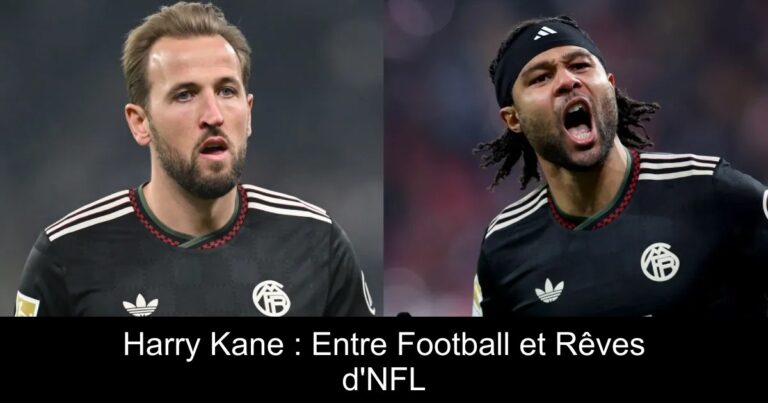 Harry Kane : Entre Football et Rêves d'NFL