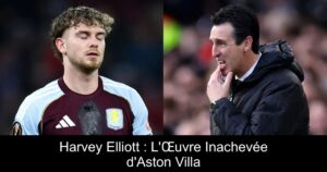 Harvey Elliott : L&rsquo;Œuvre Inachevée d&rsquo;Aston Villa