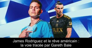 James Rodriguez et le rêve américain : la voie tracée par Gareth Bale