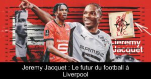 Jeremy Jacquet : Le futur du football à Liverpool