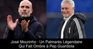 José Mourinho : Un Palmarès Légendaire Qui Fait Ombre à Pep Guardiola
