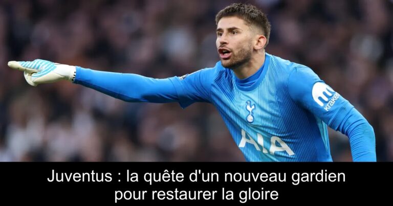 Juventus : la quête d'un nouveau gardien pour restaurer la gloire