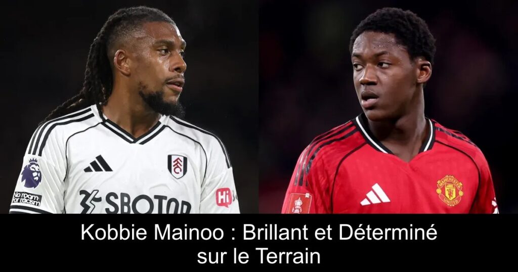 Kobbie Mainoo : Brillant et Déterminé sur le Terrain