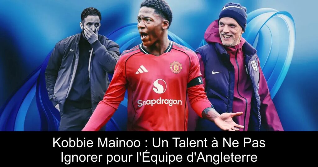 Kobbie Mainoo : Un Talent à Ne Pas Ignorer pour l&rsquo;Équipe d&rsquo;Angleterre