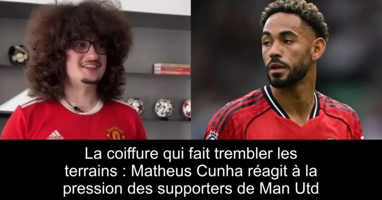 La coiffure qui fait trembler les terrains : Matheus Cunha réagit à la pression des supporters de Man Utd