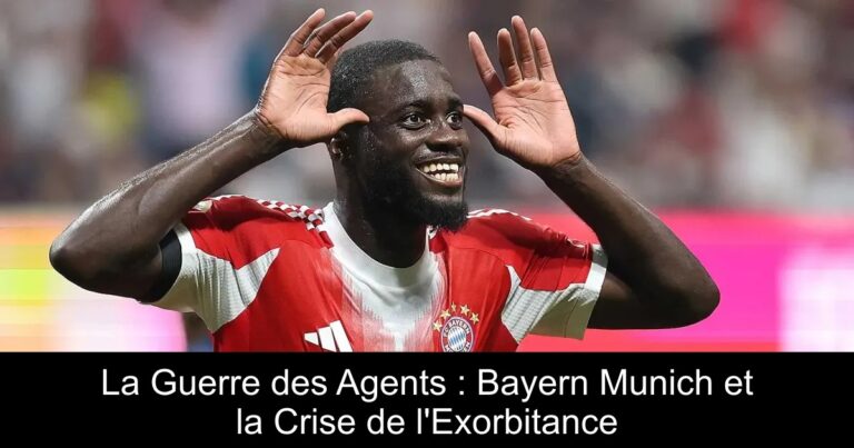 La Guerre des Agents : Bayern Munich et la Crise de l'Exorbitance