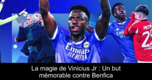 La magie de Vinicius Jr : Un but mémorable contre Benfica