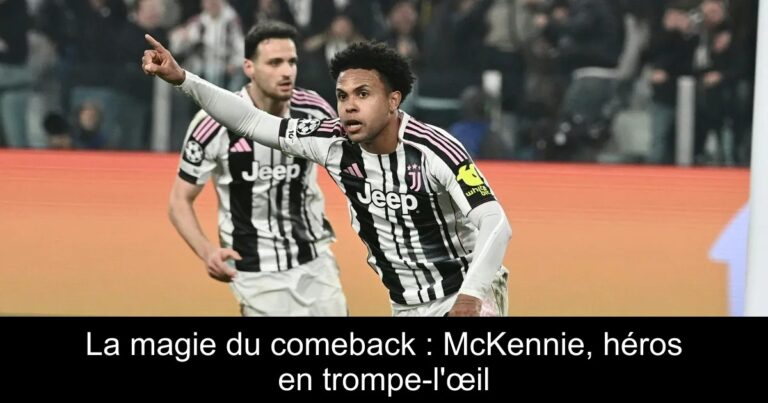 La magie du comeback : McKennie, héros en trompe-l'œil