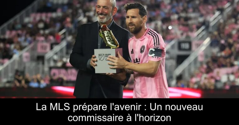 La MLS prépare l'avenir : Un nouveau commissaire à l'horizon