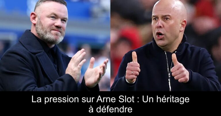 La pression sur Arne Slot : Un héritage à défendre