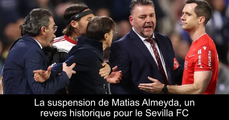La suspension de Matias Almeyda, un revers historique pour le Sevilla FC