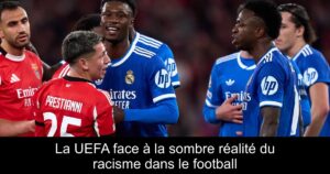 La UEFA face à la sombre réalité du racisme dans le football