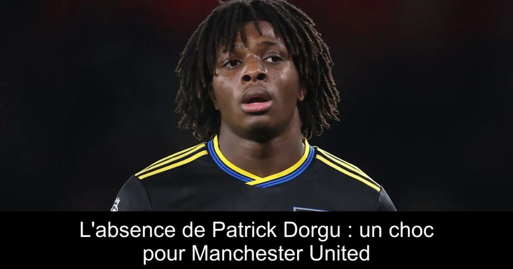 L&rsquo;absence de Patrick Dorgu : un choc pour Manchester United