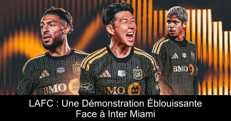 LAFC : Une Démonstration Éblouissante Face à Inter Miami