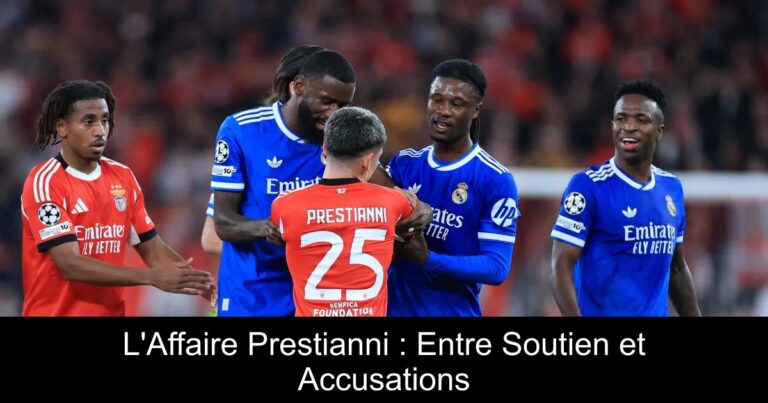 L'Affaire Prestianni : Entre Soutien et Accusations