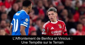 L&rsquo;Affrontement de Benfica et Vinicius : Une Tempête sur le Terrain